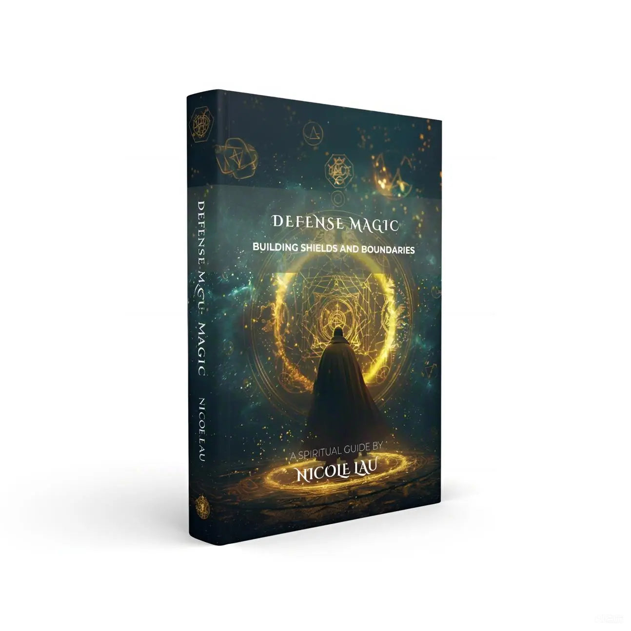 Defense Magic: Building Shields and Boundaries Nicole Lau