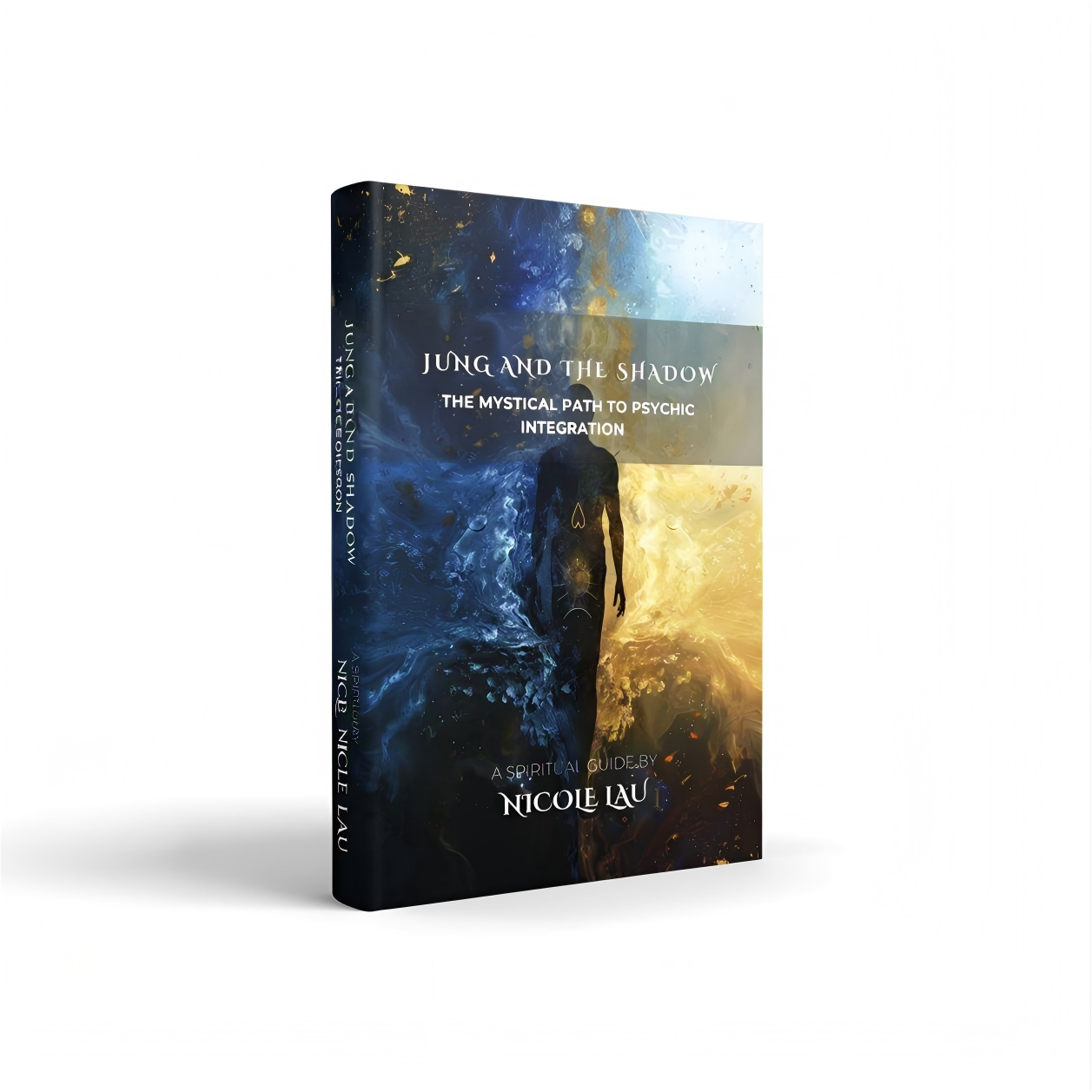 Jung and the Shadow: The Mystical Path to Psychic Integration