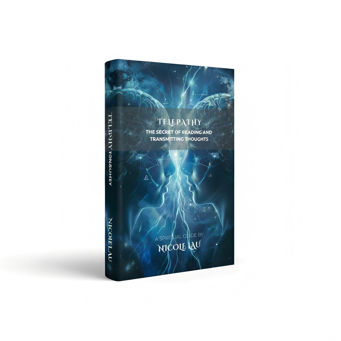 Telepathy The Secret of Reading and Transmitting Thoughts