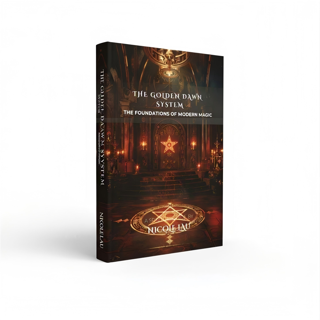 The Golden Dawn System: The Foundations of Modern Magic