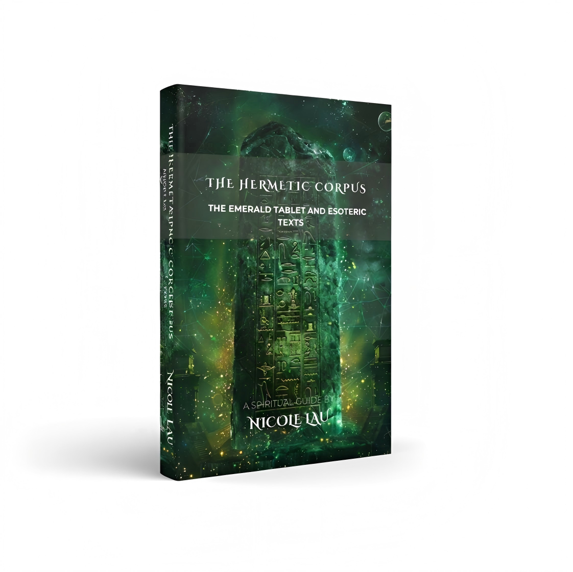 The Hermetic Corpus: The Emerald Tablet and Esoteric Texts