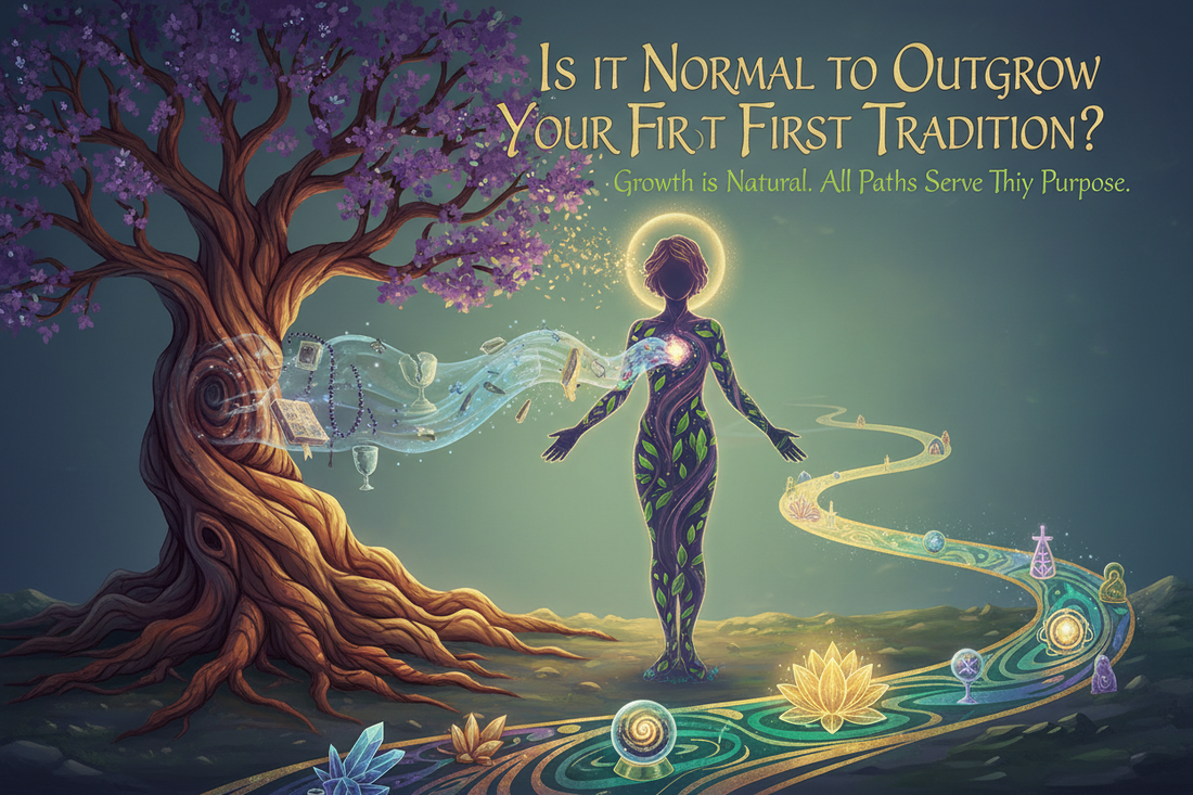 Is It Normal to Outgrow Your First Tradition? - Nicole's ritual universe