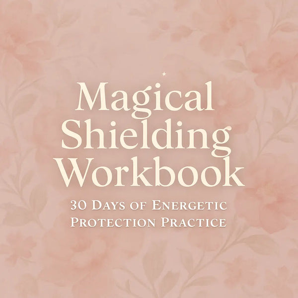 Magical Shielding Workbook · 30 Days of Energetic Protection Practice Nicole Lau