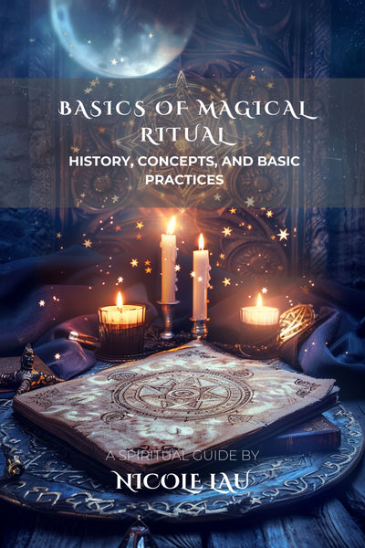 Basics of Magical Ritual History, Concepts, and Basic Practices