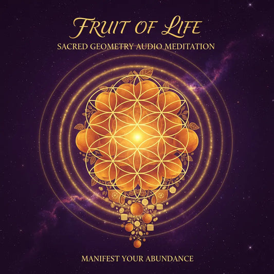 Fruit of Life Manifestation Abundance Sacred Geometry Audio