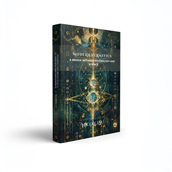 Modern Hermetics A Bridge Between Psychology and Science Nicole Lau