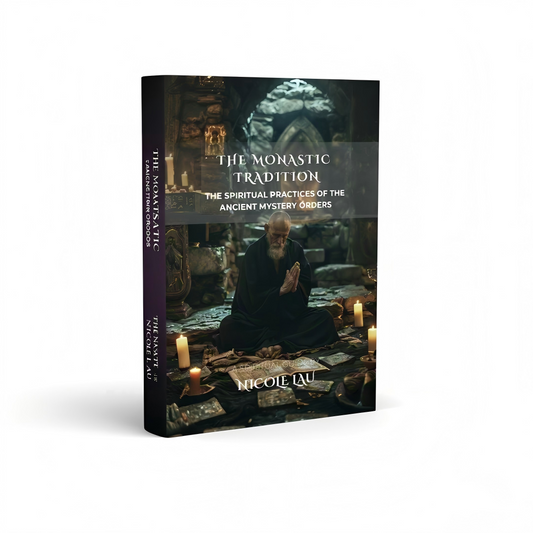 The Monastic Tradition: The Spiritual Practices of the Ancient Mystery Orders