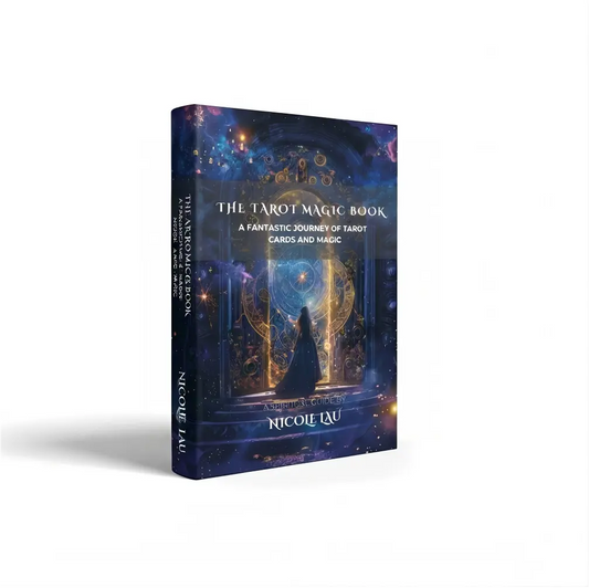 The Tarot Magic Book: A Fantastic Journey of Tarot Cards and Magic Nicole Lau
